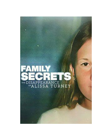 가족의 비밀: 알리사 터니의 실종 Family Secrets: The Disappearance of Alissa Turney